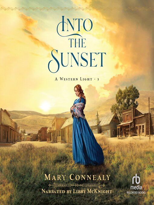 Title details for Into the Sunset by Mary Connealy - Wait list